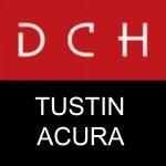 We are DCH Tustin Acura and we are located at Tustin, CA 92782.